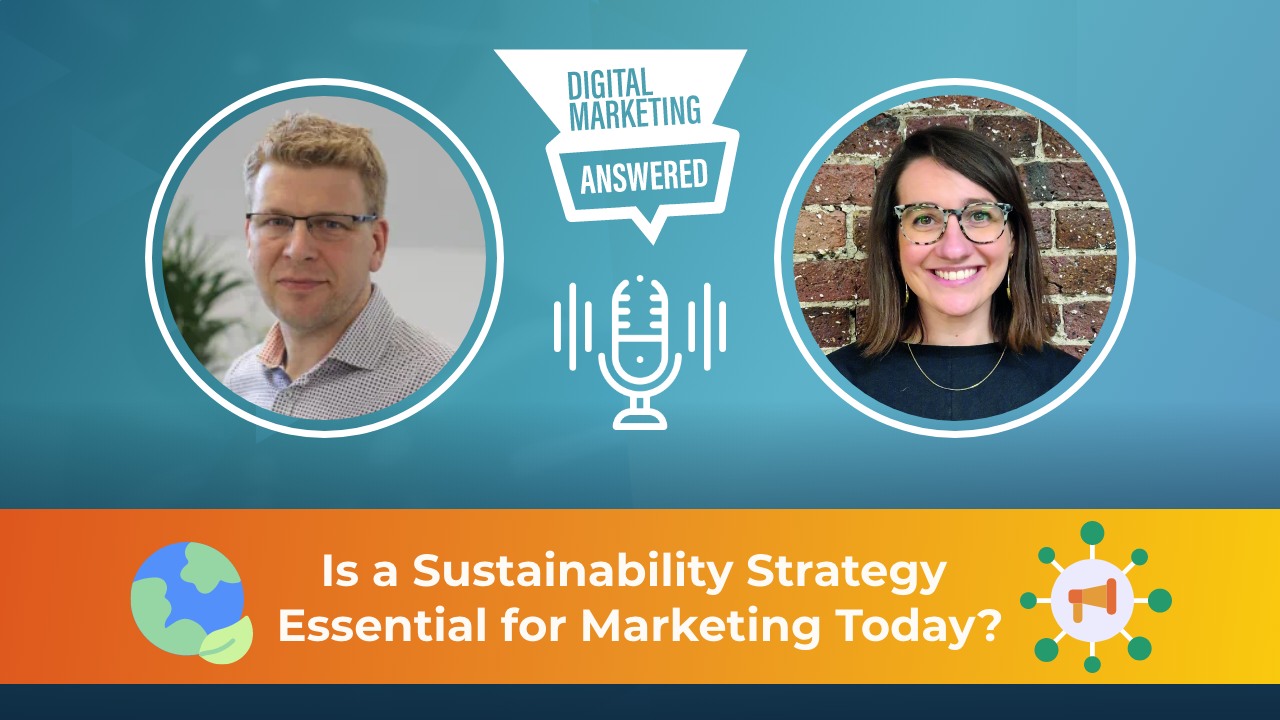 Banner image for a featured podcast episode titled "Is a Sustainability Strategy Essential for Marketing Today," showing headshots of a man and a woman on either side of a central microphone icon, with a blue background. 