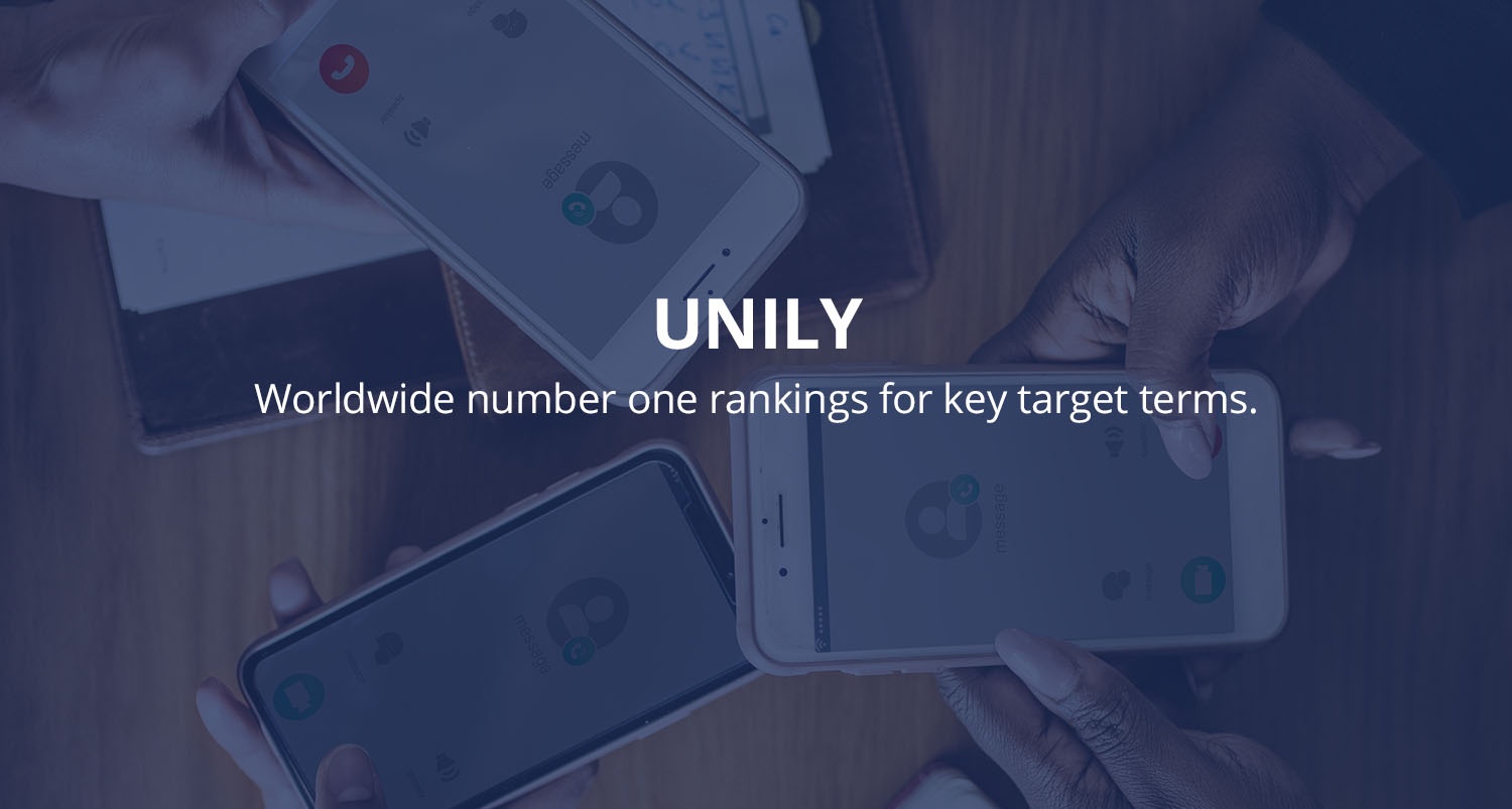 Unily Case Study Worldwide Number One Rankings for Key Targets